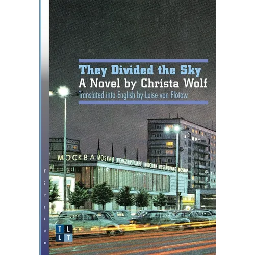 They Divided the Sky: A Novel by Christa Wolf