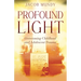 Profound Light: Overcoming Childhood and Adolescent Trauma