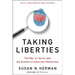 Taking Liberties: The War on Terror and the Erosion of American Democracy