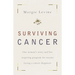 Surviving Cancer: One Woman's Story and Her Inspiring Program for Anyone Facing a Cancer Diagnosis
