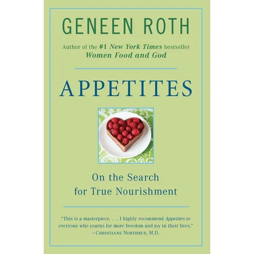 Appetites: On the Search for True Nourishment