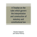 A treatise on the rules which govern the interpretation and construction of statutory and constitutional law