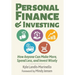 Personal Finance and Investing: How Anyone Can Make More, Spend Less, and Invest Wisely