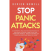 Stop Panic Attacks: 23 Powerful Relaxation Techniques to End Panic Attacks, Keep Calm and Overcome Phobias. Regain Control of Your Life and Your Peace