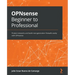 OPNsense Beginner to Professional: Protect networks and build next-generation firewalls easily with OPNsense