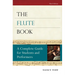The Flute Book: A Complete Guide for Students and Performers