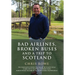 Bad Airlines, Broken Buses and a Trip to Scotland