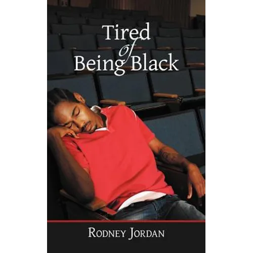 Tired of Being Black