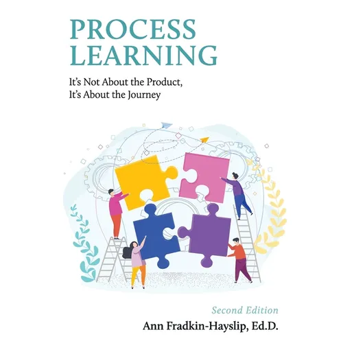 Process Learning: It's Not About the Product, It's About the Journey