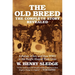 The Old Breed... the Complete Story Revealed: A Father, a Son, and How WWII in the Pacific Shaped Their Lives