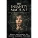 The Insanity Machine - Life with Paranoid Schizophrenia