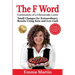 The F Word: Small Changes for Extraordinary Results Using Keto and Low Carb