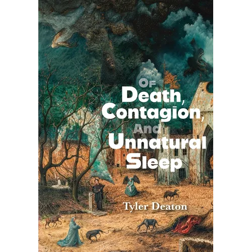 Of Death, Contagion, and Unnatural Sleep