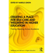 Creating a Place for Self-Care and Wellbeing in Higher Education: Finding Meaning Across Academia
