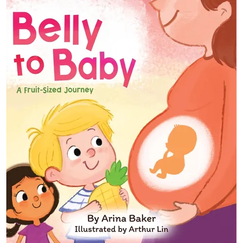 Belly to Baby: A Fruit-Sized Journey