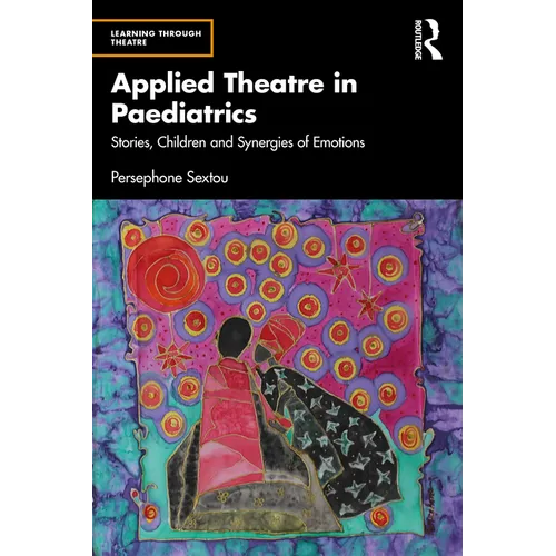 Applied Theatre in Paediatrics: Stories, Children and Synergies of Emotions