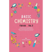 Basic Chemistry For Kids Vol 2: A Simplified And Illustrated Basic Chemistry Book For Kids 8-12 Years For Better Understanding And Mastering On Atoms,