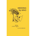 Weeding My Mind - Memoirs of an Unknown Actor