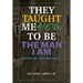 They Taught Me How To Be The Man I Am: Mentors and Mentees