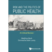 Risk and the Politics of Public Health: A Critical Review