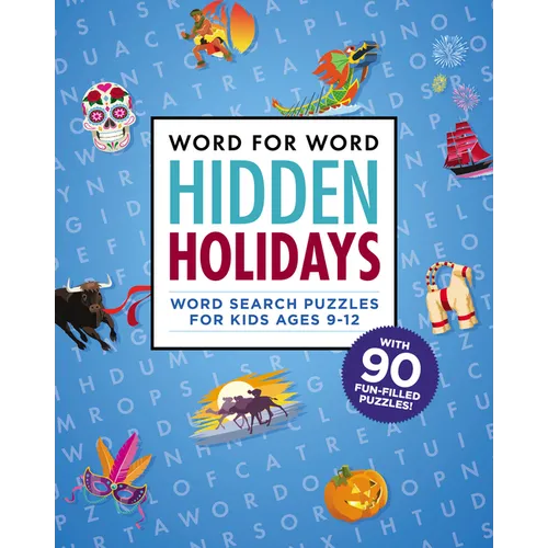 Word for Word: Hidden Holidays: Fun and Festive Word Search Puzzles for Kids Ages 9-12
