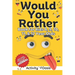 Would You Rather book for Kids 8, 9, 10, 11 & 12 Year Olds: The Ultimate Screen-free Gamebook of Mind-boggling challenges, crazy questions, silly scen