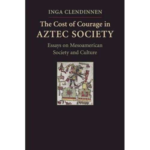 The Cost of Courage in Aztec Society