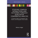 Studying Complex Interactions and Outcomes Through Qualitative Comparative Analysis: A Practical Guide to Comparative Case Studies and Ethnographic Da