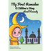My First Ramadan: A Children's Story about Honesty