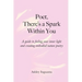 Poet, There's a Spark Within You: A guide to feeling your inner light and creating embodied nature poetry