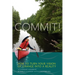Commit! A Leadership Handbook: How to Turn Your Vision of Change into a Reality