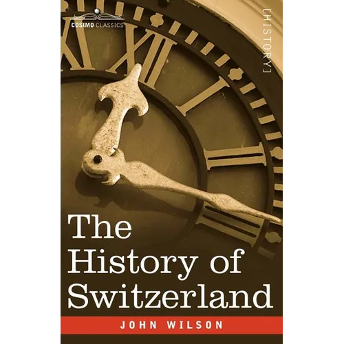 The History of Switzerland