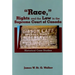 "Race," Rights and the Law in the Supreme Court of Canada: Historical Case Studies