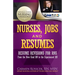 Nurses, Jobs and Resumes: Resume Revisions for RNs From the New Grad RN to the Experienced RN