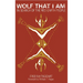 Wolf That I Am
