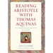 Reading Aristotle with Thomas Aquinas: His Commentaries on Aristotle's Major Works