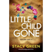 Little Child Gone: A twisty and gripping mystery thriller