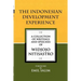 The Indonesian Development Experience: A Collection of Writings and Speeches