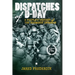 Dispatches of D-Day: A People's History of The Normandy Invasion