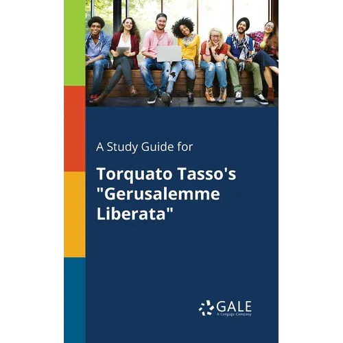 A Study Guide for Torquato Tasso's "Gerusalemme Liberata"