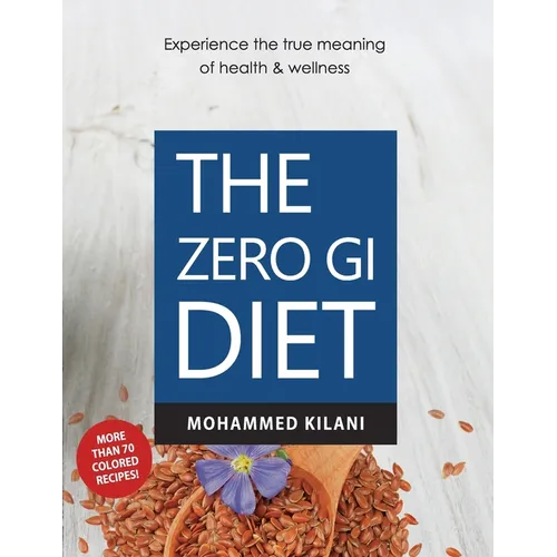 The Zero GI Diet: Experience the true meaning of health & wellness