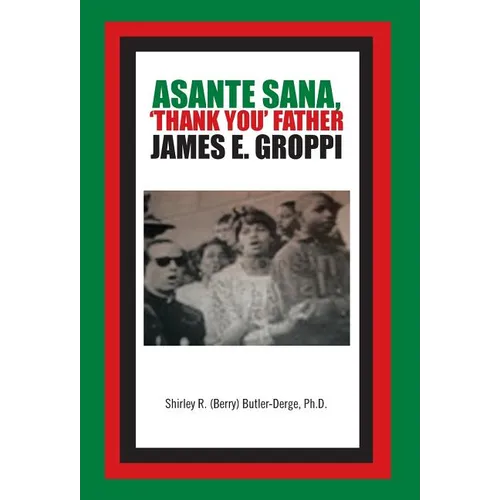 Asante Sana, 'Thank You' Father James E. Groppi