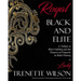 Royal, Black and Elite: A Tribute to the Nobility and Pioneers of Etiquette in Black History