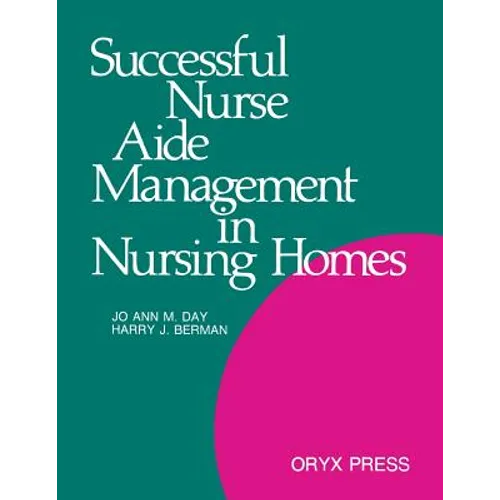 Successful Nurse Aide Management in Nursing Homes