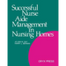Successful Nurse Aide Management in Nursing Homes