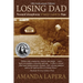 Losing Dad, Paranoid Schizophrenia: A Family's Search for Hope (10th Anniversary Edition)
