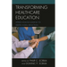 Transforming Healthcare Education: Applied Lessons Leading to Deeper Moral Reflection