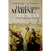 Hard Corps Marine, My Way: USMC Experience, Year One