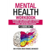 Mental Health Workbook: 6 Books in 1: The Attachment Theory, Abandonment Anxiety, Depression in Relationships, Addiction, Complex PTSD, Trauma