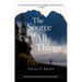 The Source of All Things: A Memoir